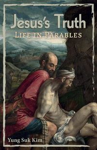 Cover image for Jesus's Truth: Life in Parables