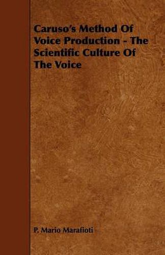 Cover image for Caruso's Method of Voice Production - The Scientific Culture of the Voice