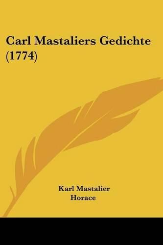 Carl Mastaliers Gedichte (1774)