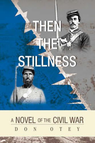 Cover image for Then The Stillness: A Novel of the Civil War