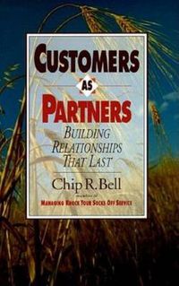 Cover image for Customers As Partners: Building Relationships That Last