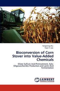 Cover image for Bioconversion of Corn Stover into Value-Added Chemicals