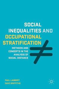 Cover image for Social Inequalities and Occupational Stratification: Methods and Concepts in the Analysis of Social Distance