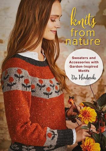 Cover image for Knits from Nature: Sweaters and Accessories with Garden-Inspired Motifs