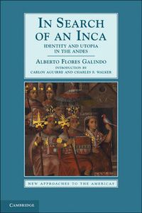 Cover image for In Search of an Inca: Identity and Utopia in the Andes