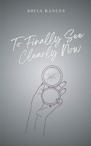 To Finally See Clearly Now