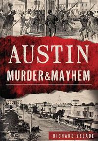 Cover image for Austin Murder & Mayhem