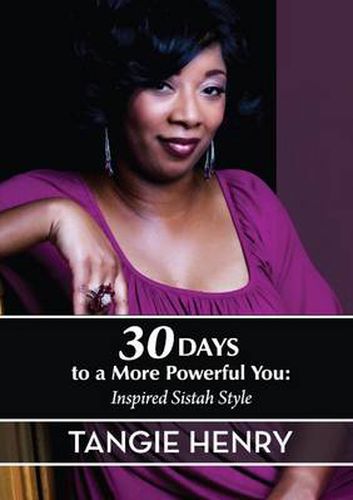 Cover image for 30 Days to a More Powerful You: Inspired Sistah Style