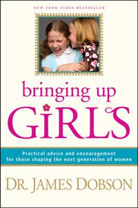 Cover image for Bringing Up Girls