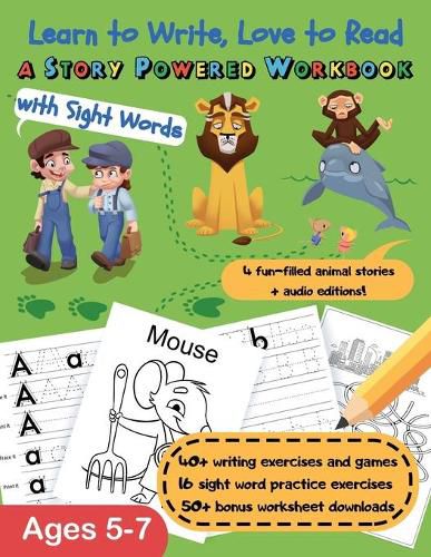 Cover image for Learn to Write, Love to Read: A Story-Powered Workbook with Sight Words