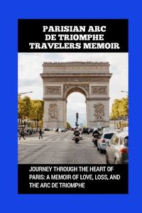 Cover image for Parisian ARC de Triomphe Travelers Memoir