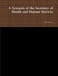 Cover image for A Synopsis of the Secretary of Health and Human Services
