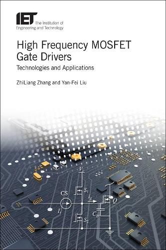 Cover image for High Frequency MOSFET Gate Drivers: Technologies and applications