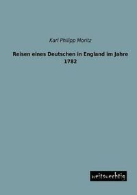 Cover image for Reisen Eines Deutschen in England Im Jahre 1782