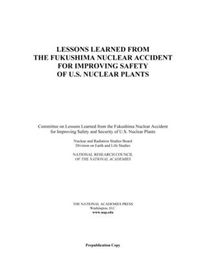 Cover image for Lessons Learned from the Fukushima Nuclear Accident for Improving Safety of U.S. Nuclear Plants