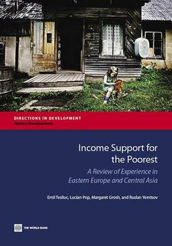 Cover image for Income support for the poorest: a review of experience in Eastern Europe and Central Asia