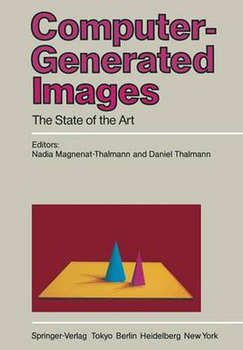 Cover image for Computer-Generated Images: The State of the Art Proceedings of Graphics Interface '85