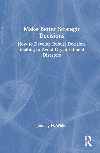 Cover image for Make Better Strategic Decisions