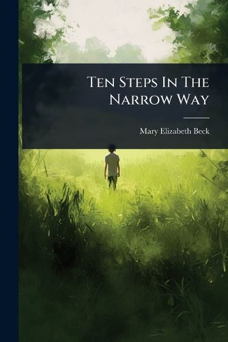 Cover image for Ten Steps In The Narrow Way
