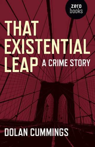 Cover image for That Existential Leap: a crime story