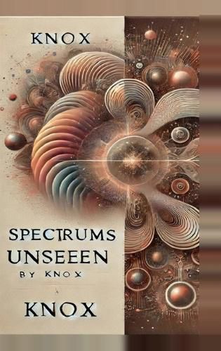 Cover image for Spectrums Unseen