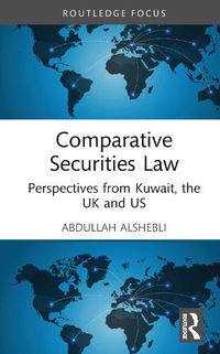 Cover image for Comparative Securities Law: Perspectives from Kuwait, the UK and US