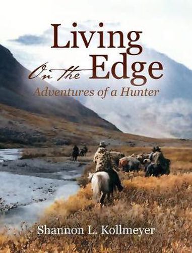Cover image for Living on the Edge: Adventures of a Hunter