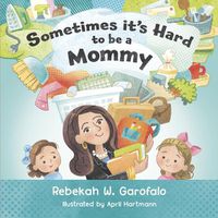 Cover image for Sometimes it's Hard to be a Mommy