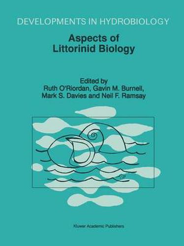 Aspects of Littorinid Biology: Proceedings of the Fifth International Symposium on Littorinid Biology, held in Cork, Ireland, 7-13 September 1996