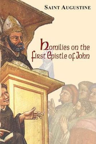 Cover image for Homilies on the First Epistle of John