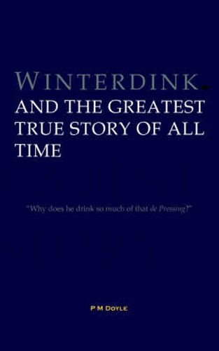 Cover image for Winterdink and the Greatest True Story of All Time
