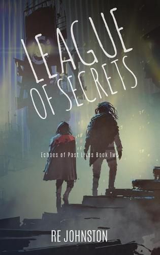 Cover image for League of Secrets: Echoes of Past Lives Book Two