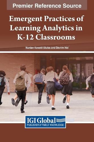 Cover image for Emergent Practices of Learning Analytics in K-12 Classrooms
