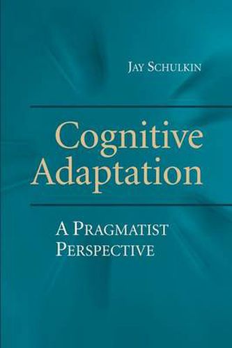 Cognitive Adaptation: A Pragmatist Perspective