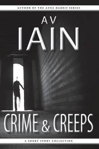 Crime and Creeps: A Short Story Collection