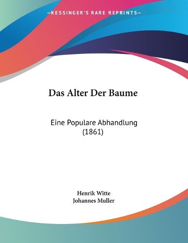 Cover image for Das Alter Der Baume: Eine Populare Abhandlung (1861)