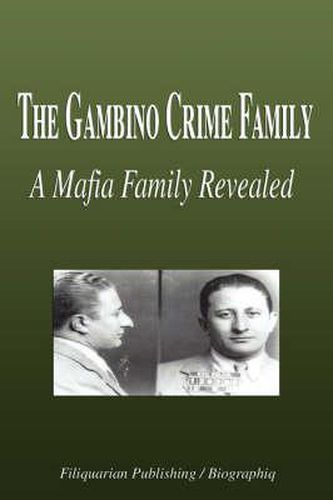 The Gambino Crime Family: A Mafia Family Revealed