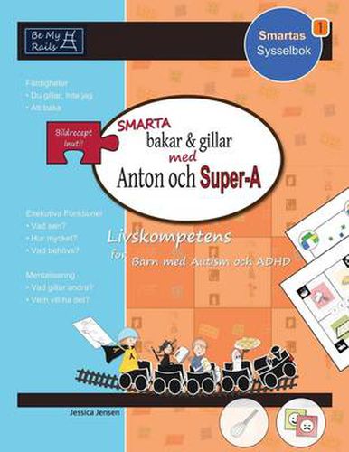 Cover image for Smarta Bakar & Gillar med Anton och Super-A: Livskompetens for Barn med Autism och ADHD