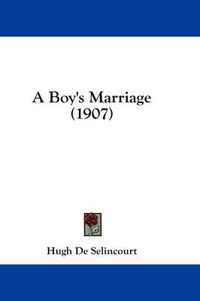 Cover image for A Boy's Marriage (1907)