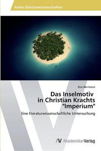 Cover image for Das Inselmotiv in Christian Krachts Imperium