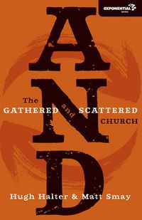 Cover image for AND: The Gathered and Scattered Church