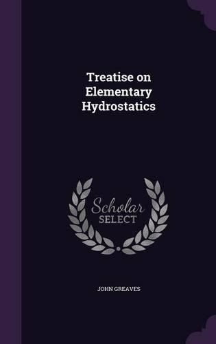 Cover image for Treatise on Elementary Hydrostatics