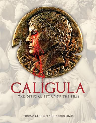 Cover image for Caligula: The Official Story of the Film