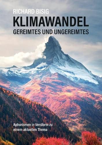 Cover image for Klimawandel - Gereimtes und Ungereimtes: Aphorismen in Versform zu einem aktuellen Thema