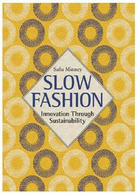 Cover image for Slow Fashion: Aesthetics Meets Ethics