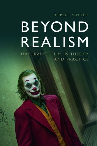 Cover image for Beyond Realism: Naturalist Film in Theory and Practice