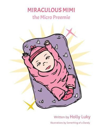 Cover image for Miraculous Mimi the Micro Preemie