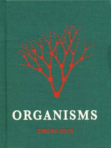 Cover image for Simona Koch: Organisms