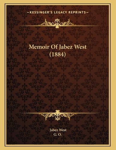 Cover image for Memoir of Jabez West (1884)