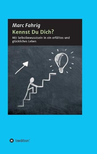 Cover image for Kennst Du Dich?: Mit Selbstbewusstsein in ein erfulltes und gluckliches Leben